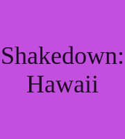 Shakedown: Hawaii